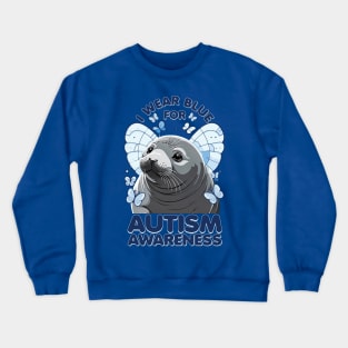 Cute Seal Autism Awareness - I Wear Blue For Autism Awareness Crewneck Sweatshirt